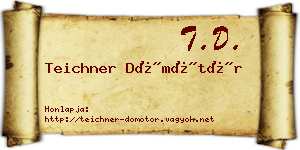 Teichner Dömötör névjegykártya